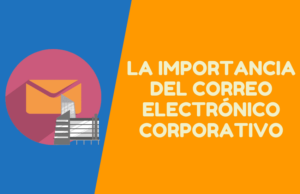 La importancia de correo electrónico corporativo